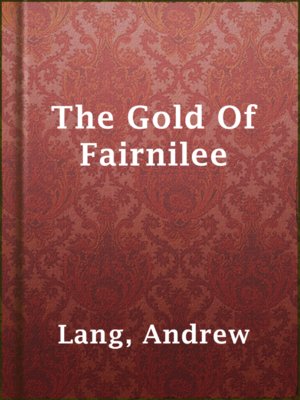 cover image of The Gold Of Fairnilee